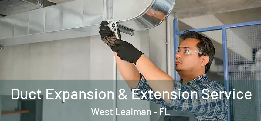 Duct Expansion & Extension Service West Lealman - FL