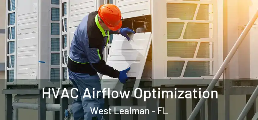 HVAC Airflow Optimization West Lealman - FL